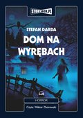 Dom na wyrębach - audiobook