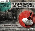 W poszukiwaniu straconego czasu. Tom I. W stronę Swanna - audiobook