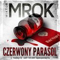 Czerwony parasol. Z tajnych akt służb specjalnych - audiobook