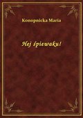 Hej śpiewaku! - ebook