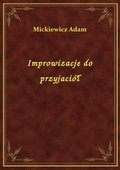 Improwizacje do przyjaciół - ebook