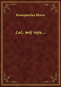 Leć, mój roju... - ebook