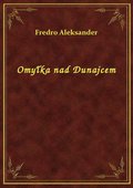 Omyłka nad Dunajcem - ebook