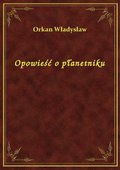 Opowieść o płanetniku - ebook