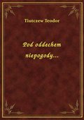 Pod oddechem niepogody... - ebook