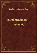 Poseł męczennik : obrazek - ebook