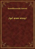 Sąd wam niosę! - ebook