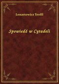 Spowiedź w Cytadeli - ebook