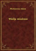 Walka miodowa - ebook