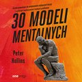 30 modeli mentalnych. Ścieżka prowadząca do podejmowania najlepszych decyzji i szybkiego rozwiązywania trudnych problemów - audiobook