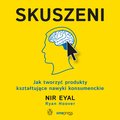 Skuszeni. Jak tworzyć produkty kształtujące nawyki konsumenckie - audiobook