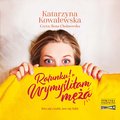 Ratunku! Wymyśliłam męża - audiobook