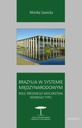 Brazylia w systemie międzynarodowym. Role średniego mocarstwa nowego typu - ebook