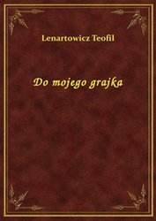 : Do mojego grajka - ebook