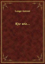 : Kto wie... - ebook