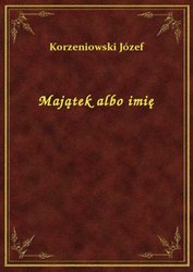 : Majątek albo imię - ebook