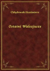 : Ostatni Walezjusze - ebook